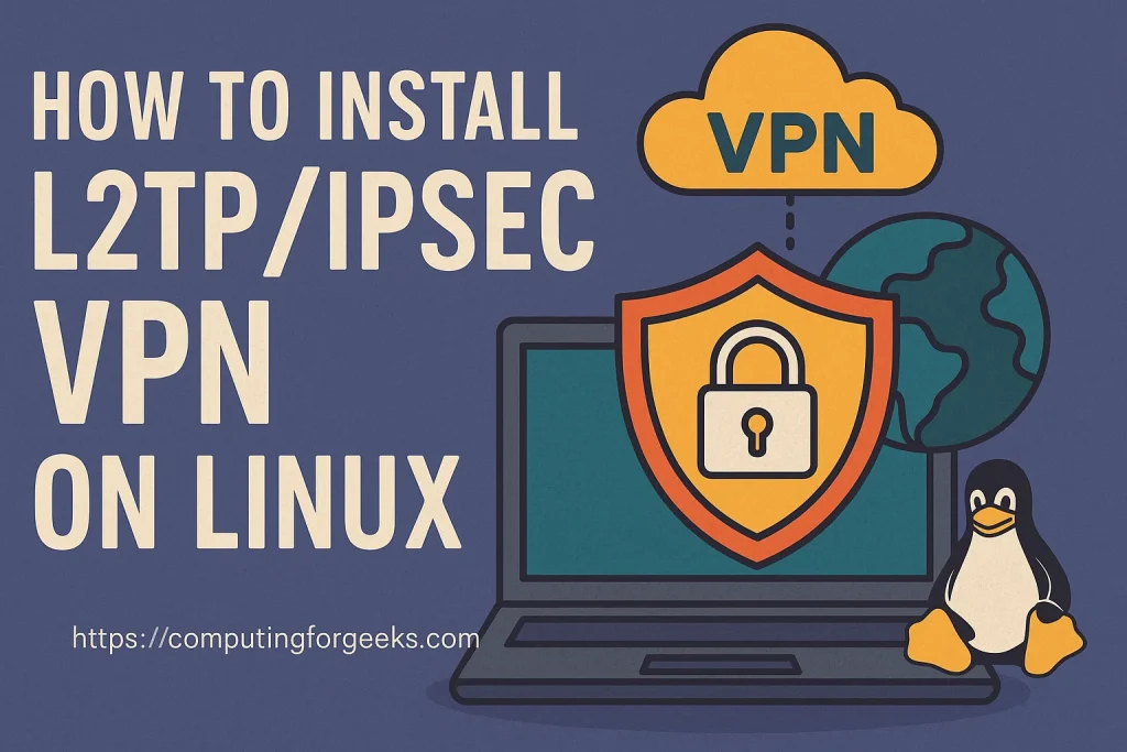Linux IPSec VPN Setup (L2TP + Cisco IPsec) 1 Linux IPSec VPN Setup
