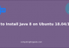 install Java 8 on Ubuntu 18.04