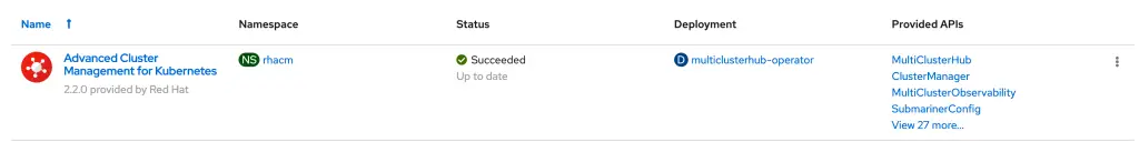 Install Red Hat Advanced Cluster Management on OpenShift 4.x 9 Install Red Hat Advanced Cluster Management 08