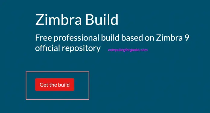 Install Zimbra 9 on CentOS 7 / RHEL 7 / Ubuntu 18.04 1 This image has an empty alt attribute; its file name is zimbra-9-get-build-1024x551.png