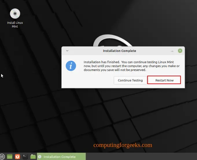Install Linux Mint 21 - Step by Step With Screenshots 30 Install Linux Mint 21 30