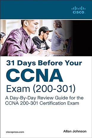 Quickly Prepare for CCNA 200-301 Exam in 2024 5 31 Days Before your CCNA