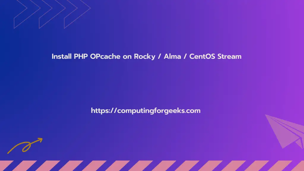 Install PHP OPcache on Rocky / Alma / CentOS 9|8 1 install php opcache rocky alma centos