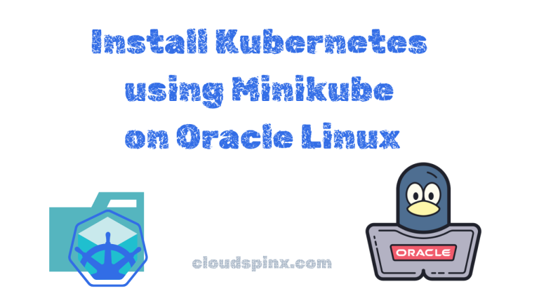 Install Kubernetes using Minikube on Oracle Linux