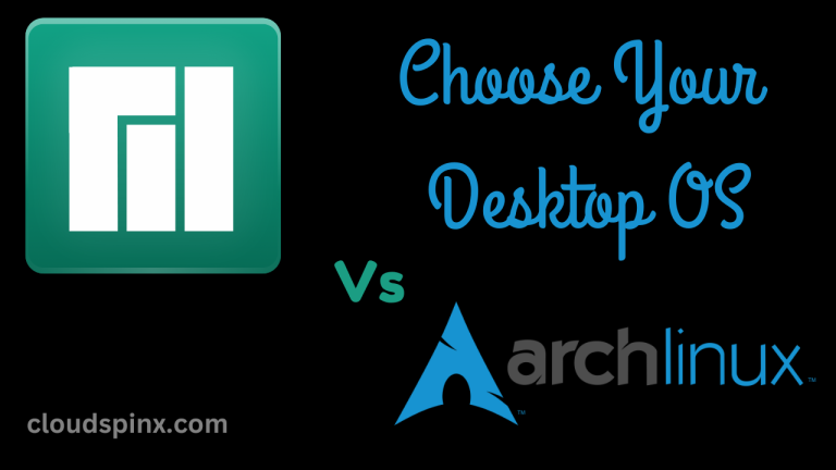 Manjaro vs Arch Linux – Choose your Linux Desktop OS