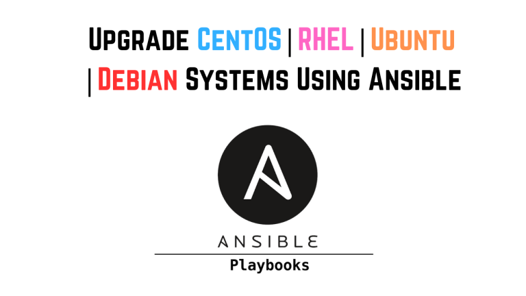 Upgrade CentOSRHELUbuntuDebian Systems Using Ansible