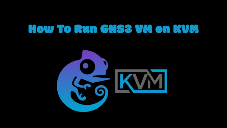 How To Run GNS3 VM on KVM