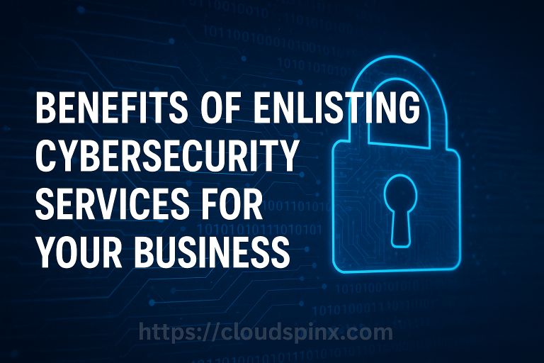 6 Benefits of Enlisting Cybersecurity Services for Your Business featured