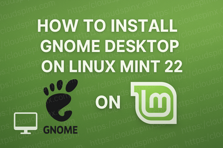 How To Install Gnome Desktop on Linux Mint 22 featured