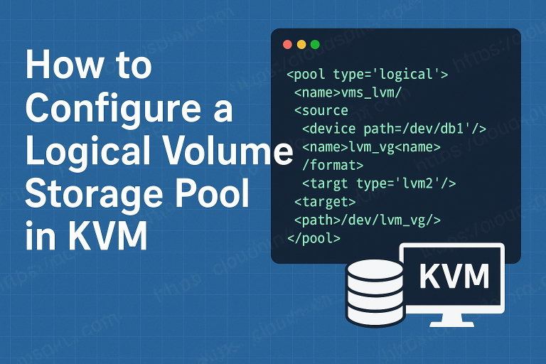 How to Configure a Logical Volume Storage Pool in KVM featured