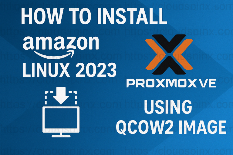 How to Install Amazon Linux 2023 on Proxmox VE Using QCOW2 Image featured