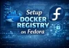 Setup Docker Registry on Fedora 43/42/41/40 Image