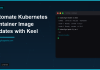 Automate Kubernetes Container Image Updates with Keel