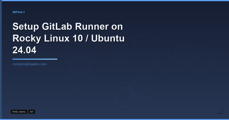 Setup GitLab Runner on Rocky Linux 10 and Ubuntu 24.04