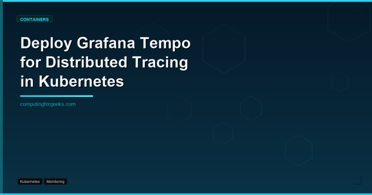 Deploy Grafana Tempo for distributed tracing in Kubernetes