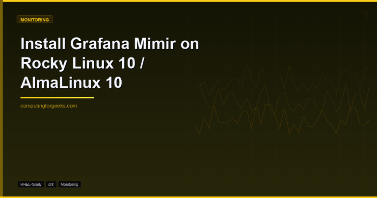 Install Grafana Mimir on Rocky Linux 10 / AlmaLinux 10