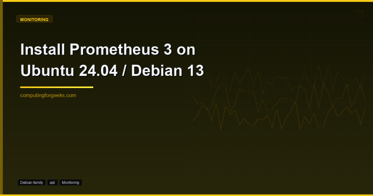 Install Prometheus 3 on Ubuntu 24.04 / Debian 13