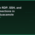 Apache Guacamole remote desktop connections guide