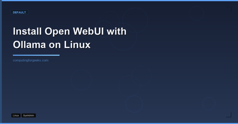 Install Open WebUI with Ollama on Linux