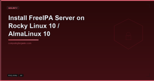 Install FreeIPA Server on Rocky Linux 10 / AlmaLinux 10 / RHEL 10
