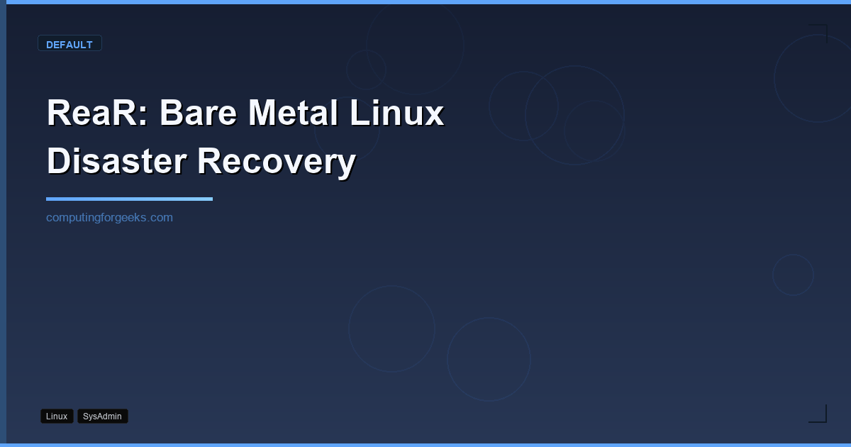 ReaR Bare Metal Recovery on Linux [Guide]
