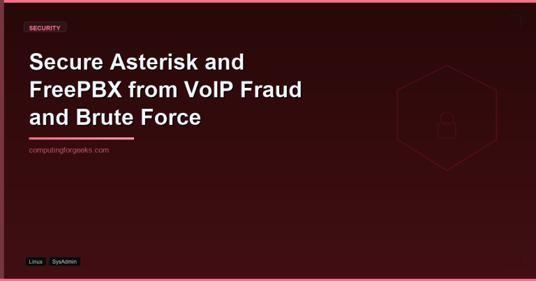 secure asterisk and freepbx from voip fraud and brute force