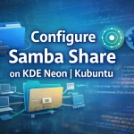 Configure Samba Share on KDE Neon Kubuntu featured