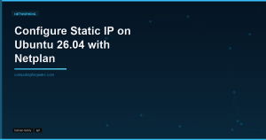 Configure Static IP on Ubuntu 26.04 LTS with Netplan
