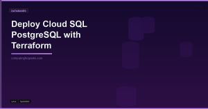 Deploy Cloud SQL PostgreSQL with Terraform (2026 Guide)