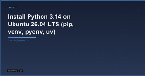 Install Python 3.14 on Ubuntu 26.04 LTS (pip, venv, pyenv, uv)