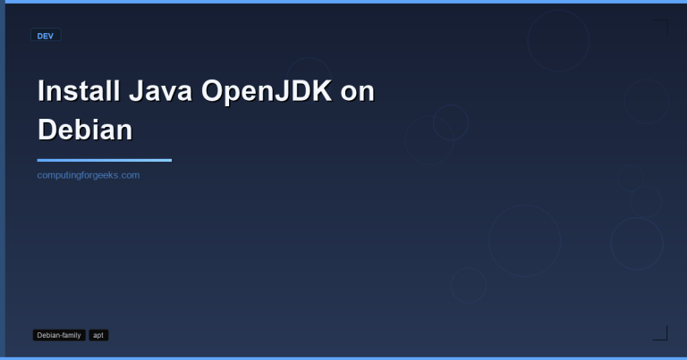 How To Install Java OpenJDK and Oracle JDK on Debian 13 / 12