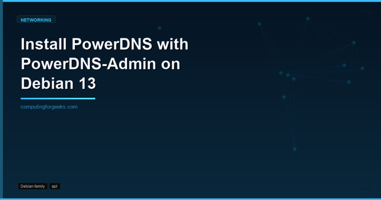 Install PowerDNS with PowerDNS-Admin on Debian 13