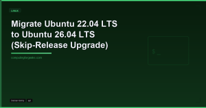 Migrate Ubuntu 22.04 to Ubuntu 26.04 LTS skip release upgrade featured image