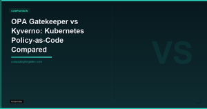 Featured image: OPA Gatekeeper vs Kyverno Kubernetes policy-as-code comparison