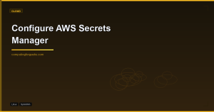 Configure AWS Secrets Manager: Rotation, IAM, and ECS