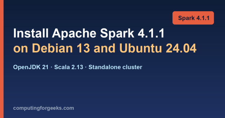 Install Apache Spark 4.1.1 on Debian 13 Ubuntu 24.04