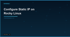 Configure Static IP on Rocky Linux and AlmaLinux