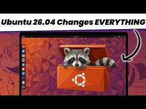 Ubuntu 26.04 LTS (Resolute Raccoon): New Features, Changes, and What to Know