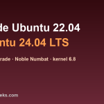 Upgrade Ubuntu 22.04 to 24.04 LTS Noble Numbat