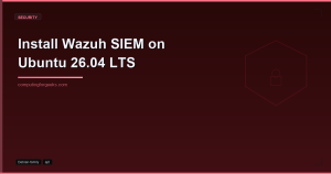 How To Install Wazuh SIEM on Ubuntu 26.04 LTS