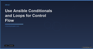 Use Ansible Conditionals and Loops for Control Flow