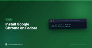 Install Google Chrome on Fedora 44 / 43 / 42