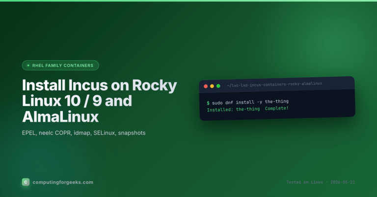 Install Incus on Rocky Linux 10, Rocky Linux 9, and AlmaLinux featured image