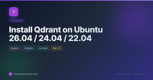 Install Qdrant on Ubuntu featured image showing Docker Compose systemd Web UI chips