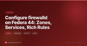 Configure firewalld on Fedora 44 with zones services and rich rules