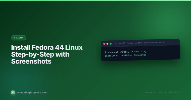 Install Fedora 44 Linux Step-by-Step with Screenshots featured image