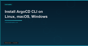 Install ArgoCD CLI on Linux, macOS, Windows