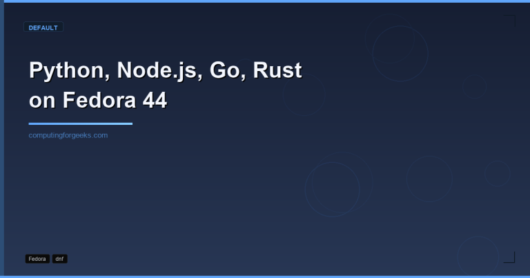 Python Node.js Go Rust dev environment on Fedora 44