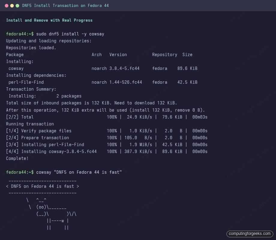 DNF5 Cheatsheet & Tips for Fedora 44 / 43 / 42 2 dnf5 install transaction progress bars and cowsay output on Fedora 44