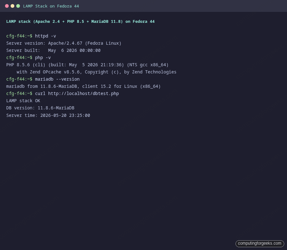 How to Install LAMP Stack on Fedora 44 / 43 / 42 1 LAMP stack on Fedora 44 showing Apache 2.4.67, PHP 8.5.6, MariaDB 11.8.6 and a working PHP-to-MariaDB connection test